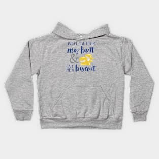 Butter My Butt Kids Hoodie